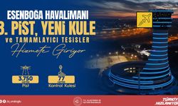 Esenboğa Havalimanı’nda 3. pist ve yeni kontrol kulesi 19 Ocak’ta açılıyor