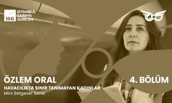 “Havacılıkta Sınır Tanımayan Kadınlar” 4. Bölümde uçuş emniyetinin görünmeyen kahramanı Özlem Oral’ı ağırladı
