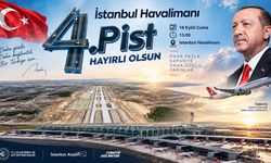 İstanbul Havalimanı’nda 4. Ana Pist Bugün Açılıyor