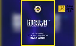 İstanbul Jet’ten Fenerbahçe’ye Tam Destek: Sponsorluk Yeni Sezonda da Sürüyor