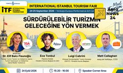 İstanbul Turizm Fuarı’nda Sürdürülebilirlik Masaya Yatırılacak