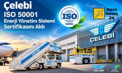 Çelebi’den sektörde bir ilk: ISO 50001 sertifikasını aldı