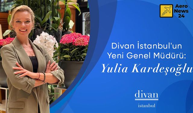 Divan İstanbul Oteli’nin Genel Müdürlük Görevine Yulia Kardeşoğlu Getirildi