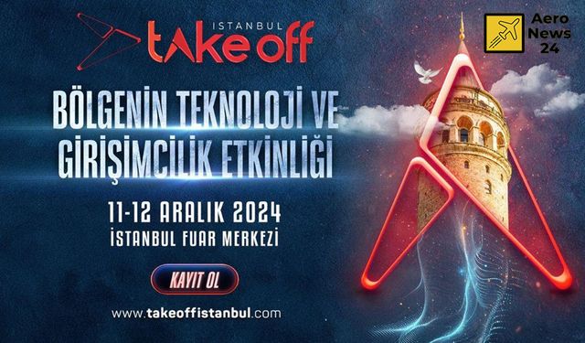 Teknoloji ve girişimciliğin liderleri Take Off İstanbul’da buluşuyor