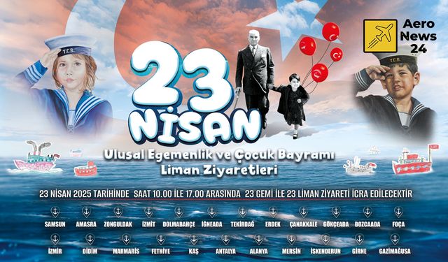 MSB, 23 Nisan'da 23 gemiyi ziyarete açtı