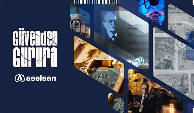 ASELSAN’dan Güvenden Gurura Belgeseli