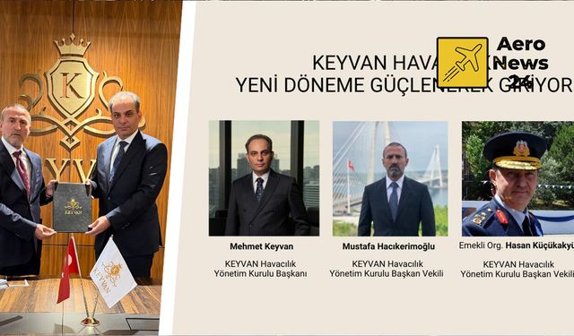 Türkiye'nin Küresel Havacılık Teknolojisi Markası KEYVAN HAVACILIK Yeni  Döneme Güçlenerek Giriyor