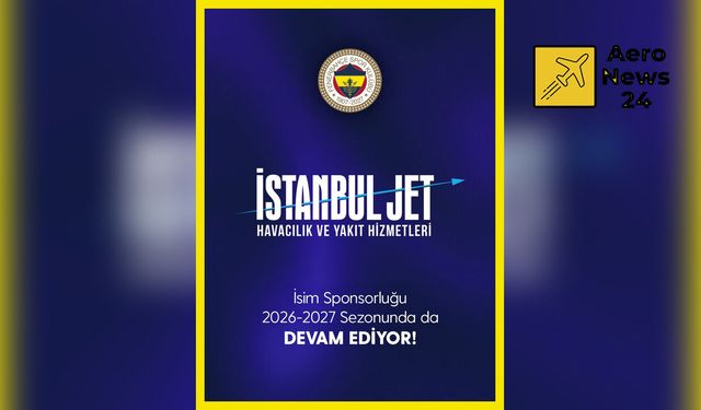 İstanbul Jet’ten Fenerbahçe’ye Tam Destek: Sponsorluk Yeni Sezonda da Sürüyor