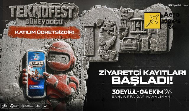 TEKNOFEST Güneydoğu Ziyaretçi Kayıtları Başladı!