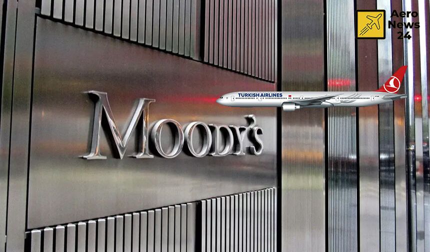 Moody's, THY'nin kredi notunu teyit etti