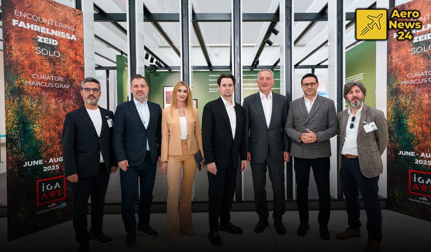 İGA İstanbul Havalimanı ‘Fahrelnissa Zeid’ ile dünyayı buluşturuyor