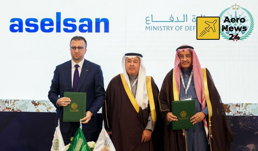 ASELSAN ile Suudi Arabistan Savunma Bakanlığı Arasında Stratejik Sözleşme İmzalandı