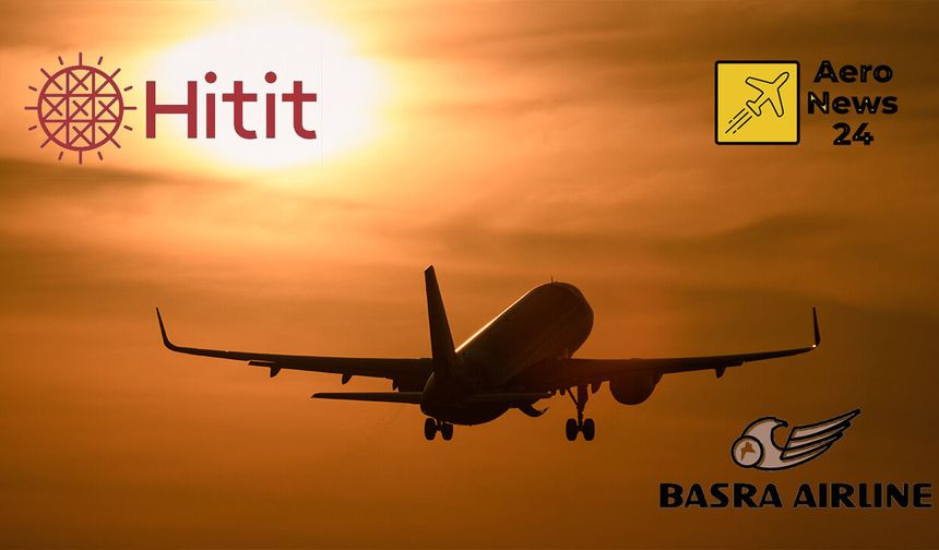 Hitit, Iraklı Basra Airlines ile İş Birliğini Duyurdu