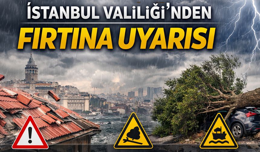 İstanbul Valiliği’nden Fırtına Uyarısı: Marmara’da Rüzgâr 8 Kuvvetine Çıkacak