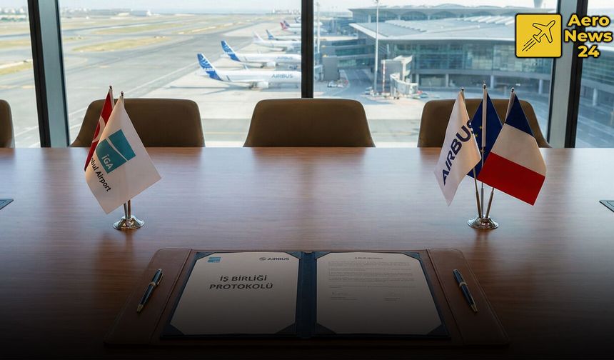 İGA ile Airbus Arasında Eğitim Anlaşması İmzalanıyor