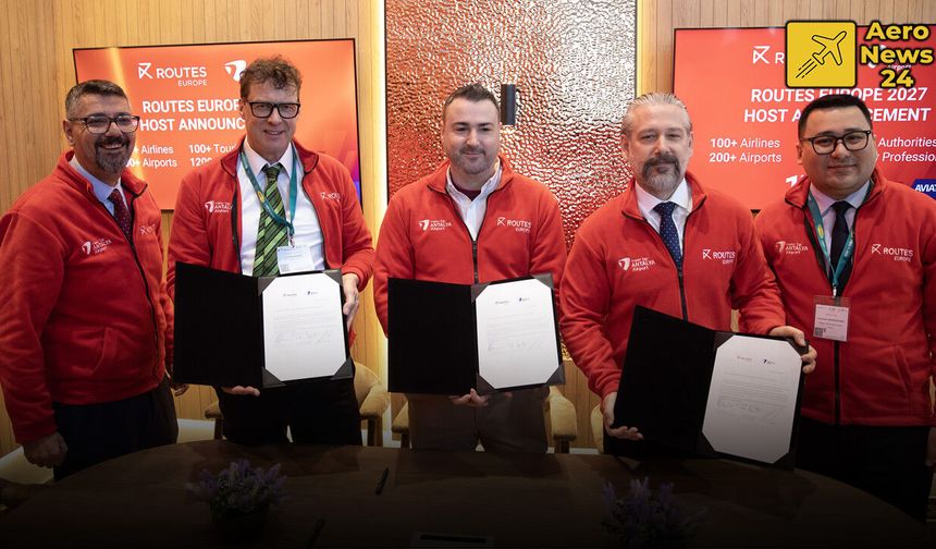 Antalya Havalimanı Routes Europe 2027'ye Ev Sahipliği Yapacak