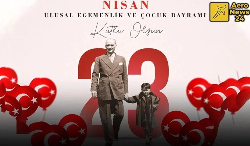 23 Nisan Ulusal Egemenlik ve Çocuk Bayramı kutlu olsun!