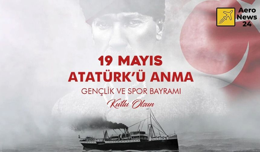 19 Mayıs: Bir milletin yeniden ayağa kalktığı gün