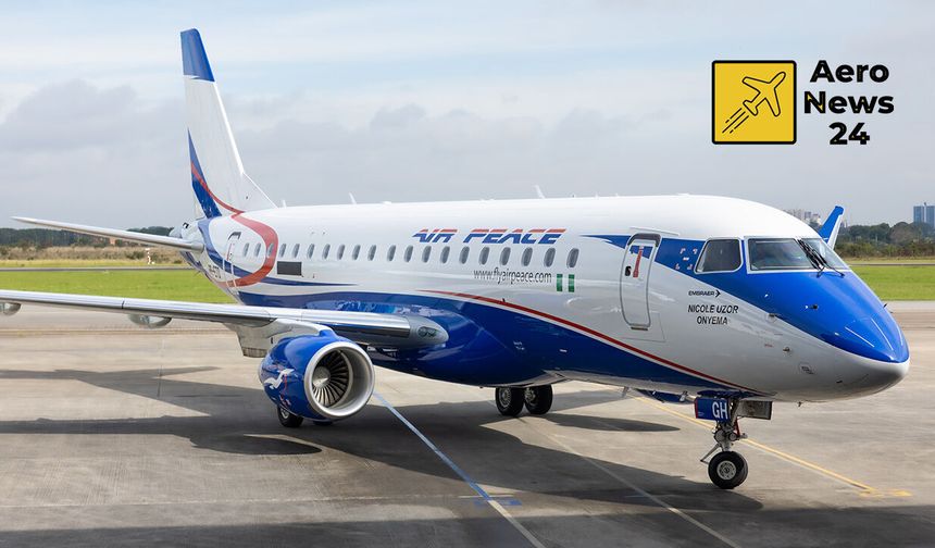 Air Peace filosunu yeni Embraer E175 ile güçlendirdi