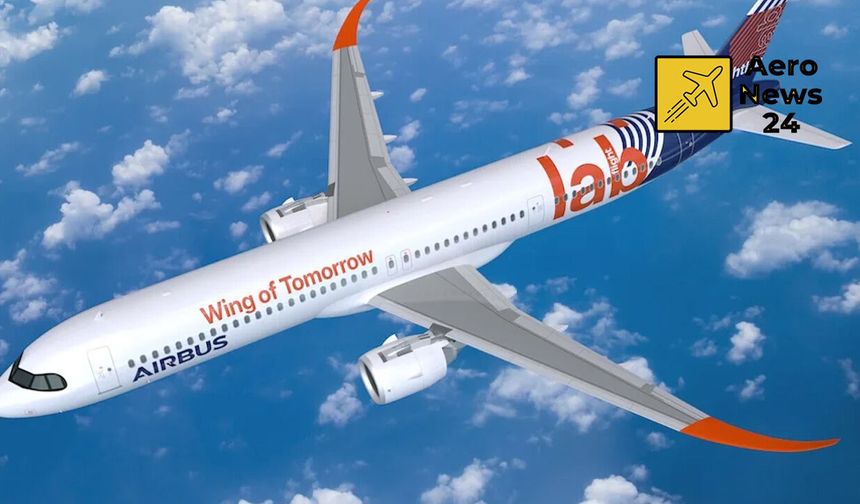 Airbus, geleceğin tek koridorlu uçakları için yeni kanat test programını başlatıyor