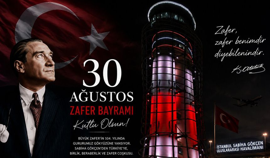Sabiha Gökçen’de 30 Ağustos Coşkusu: Kontrol Kulesi Kırmızı Beyaza Bürünecek
