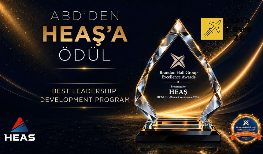 HEAŞ’ın Liderlik Vizyonuna Uluslararası Ödül