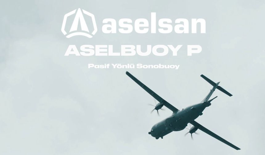 ASELSAN’dan Mavi Vatan’a Yeni Güç: ASELBUOY P ve POD ile Denizaltılara Karşı Yeni Nesil Yetkinlik
