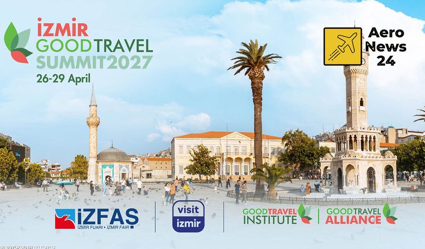 Turizm dünyası 2027’de İzmir’de buluşacak