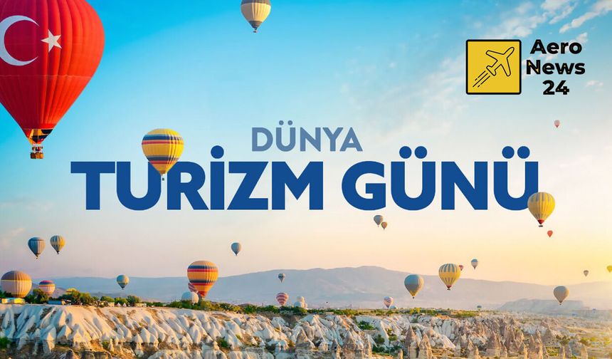 Bakan Ersoy’dan Dünya Turizm Günü mesajı: Hedef 81 il, dört mevsim turizm