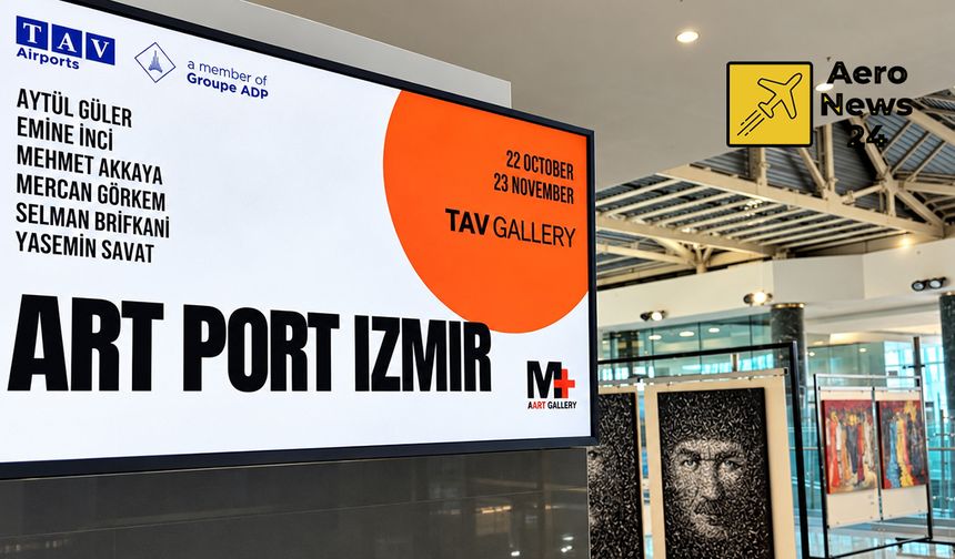 Adnan Menderes Havalimanı’nda “Art Port İzmir” sergisi