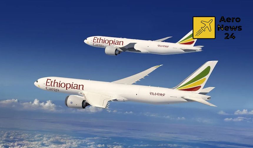 Ethiopian Airlines’tan Boeing’e dev kargo siparişi: 10 yeni uçak geliyor