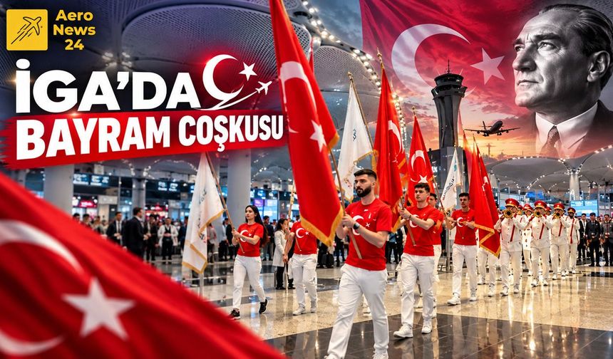 İGA İstanbul Havalimanı'nda 29 Ekim coşkusu