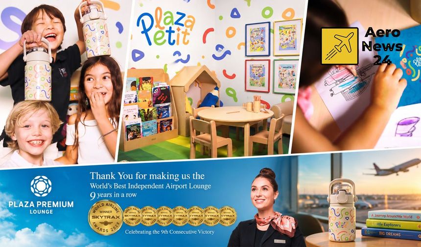 Plaza Premium Group'tan çocuklu ailelere özel yeni havalimanı deneyimi: Plaza Petit