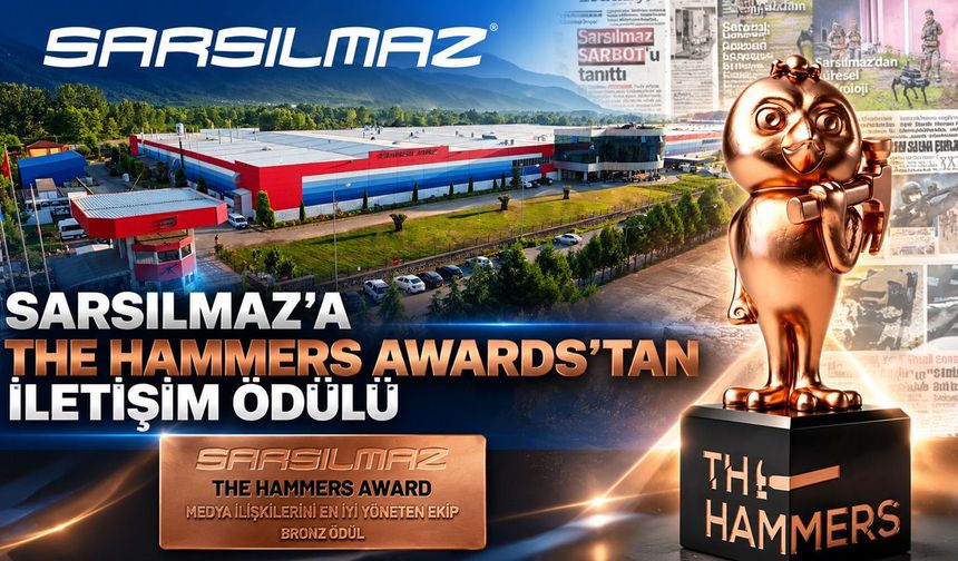 SARSILMAZ'a The Hammers Awards'tan iletişim ödülü