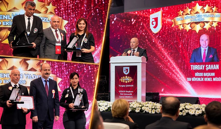 TAV Güvenlik'e iki ödül: Özel güvenliğin yıldızları seçildi
